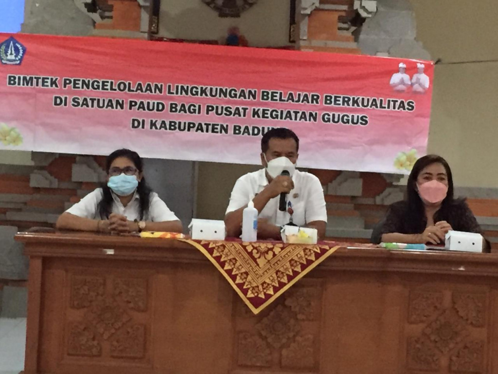 BIMTEK PENGELOLAAN LINGKUNGAN BELAJAR BERKUALITAS DI SATUAN PAUD BAGI PUSAT KEGIATAN GUGUS DI KABUPATEN BADUNG
